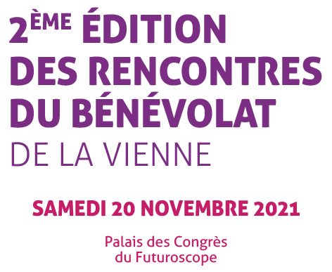 2ème édition des Rencontres du Bénévolat de la Vienne, le 20 novembre 2021 au Palais des Congrès du Futuroscope